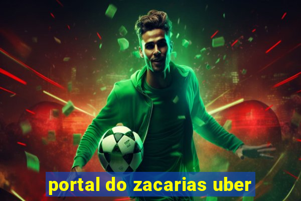 portal do zacarias uber